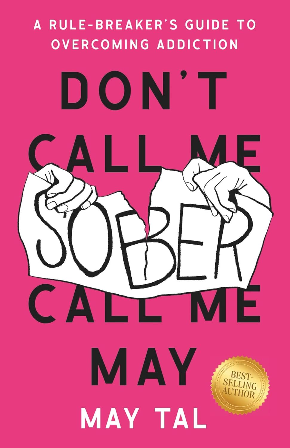 Don’t Call Me Sober, Call Me May