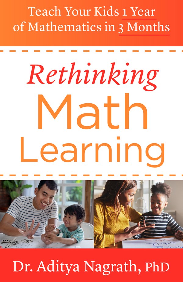 Rethinking Math Learning: Teach Your Kids 1 Year of Mathematics in 3 Months