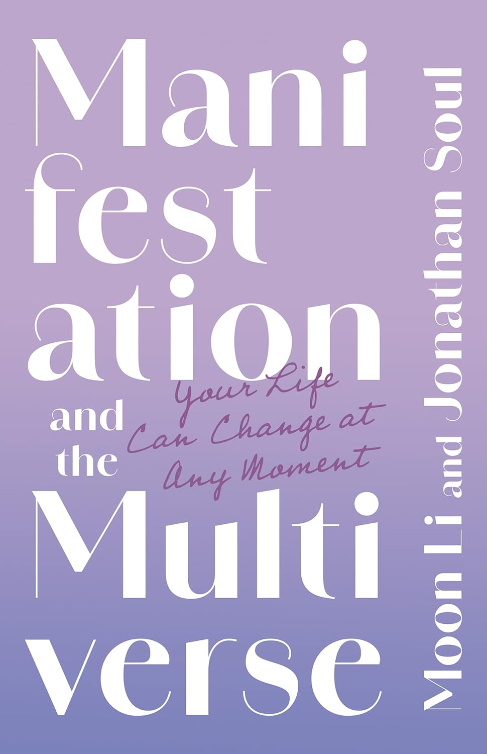 Manifestation and the Multiverse