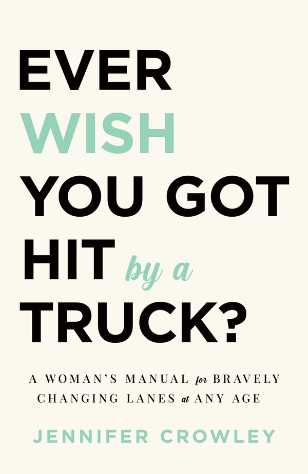 Ever Wish You Got Hit by a Truck?