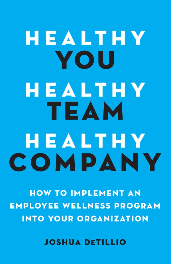 Healthy You, Healthy Team, Healthy Company