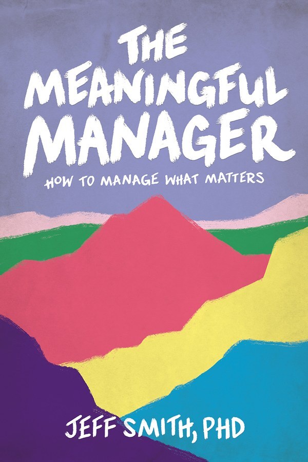 The Meaningful Manager