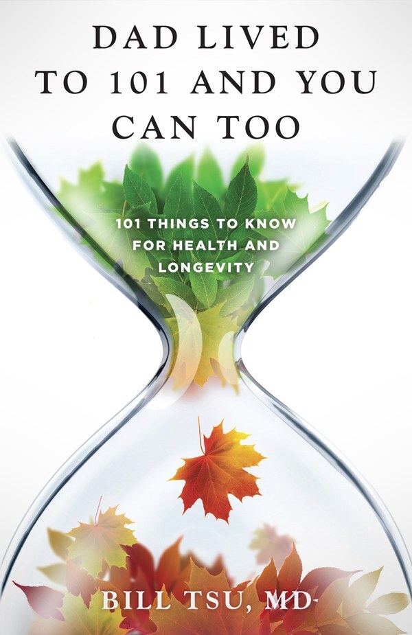 Dad Lived to 101 and You Can Too