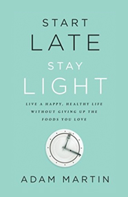 Start Late, Stay Light